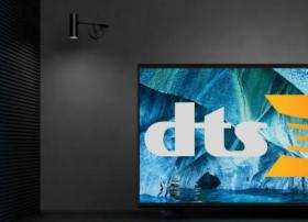 首批配备DTS：X的电视将于2019年末或2020年推出