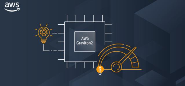 高性价比 Amazon Graviton2处理器适用云原生微服务 