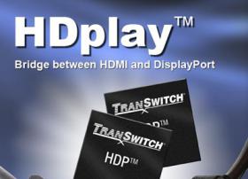 TranSwitch高清视频互连接收器集成HDMI和DisplayPort技术